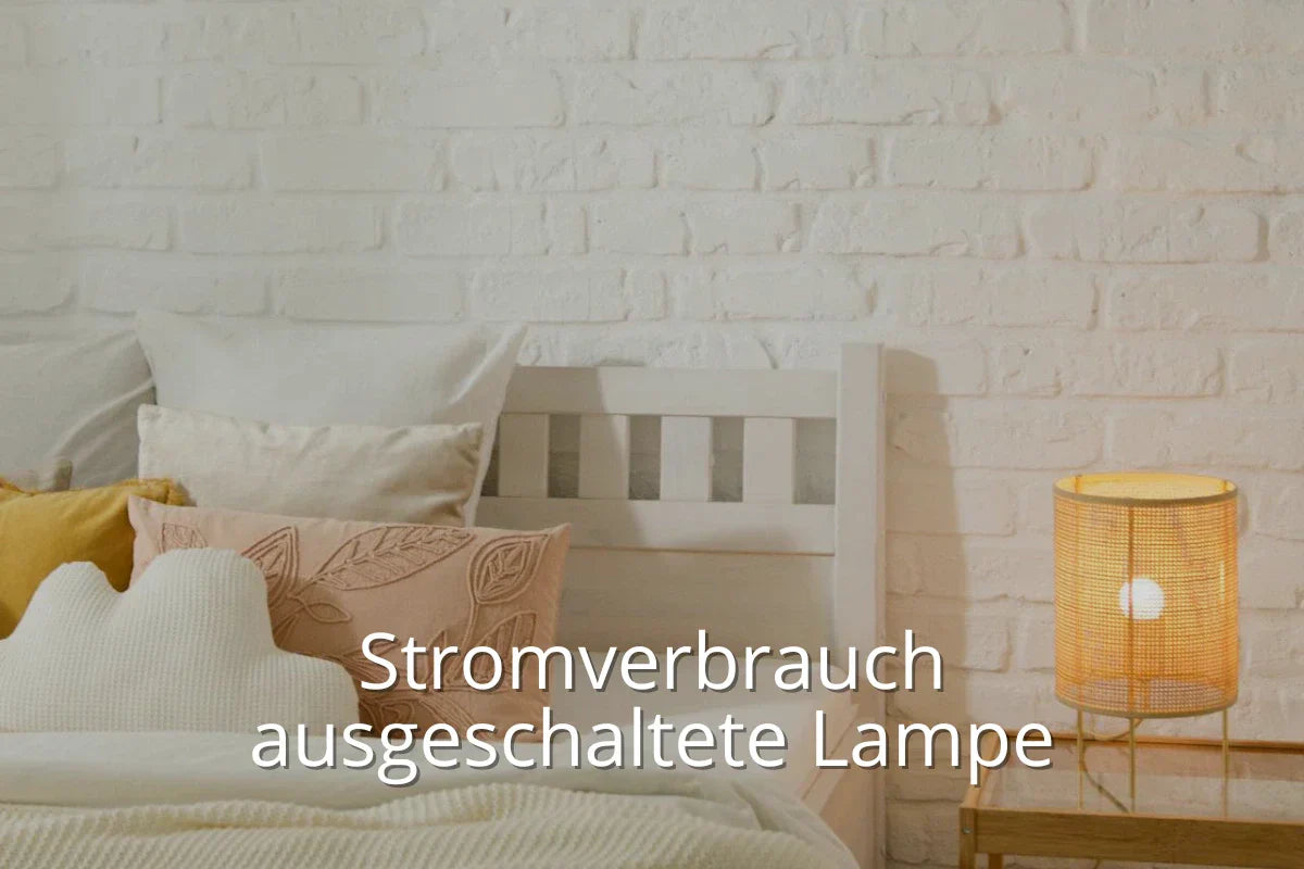 Verbraucht eine ausgeschaltete Nachttischlampe Strom?