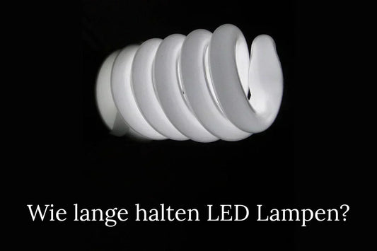 Wie lange halten led lampen ?