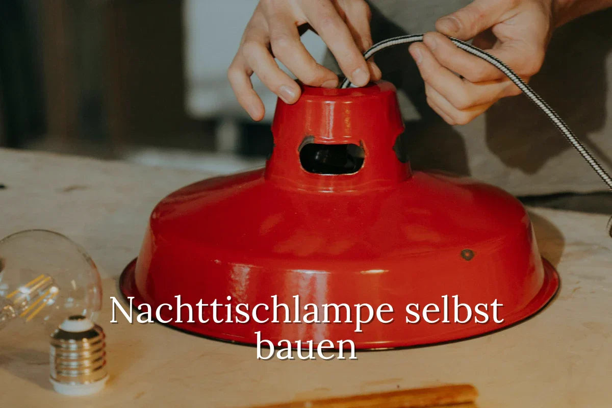 Wie man eine Nachttischlampe macht ?
