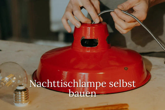 Wie man eine Nachttischlampe macht ?