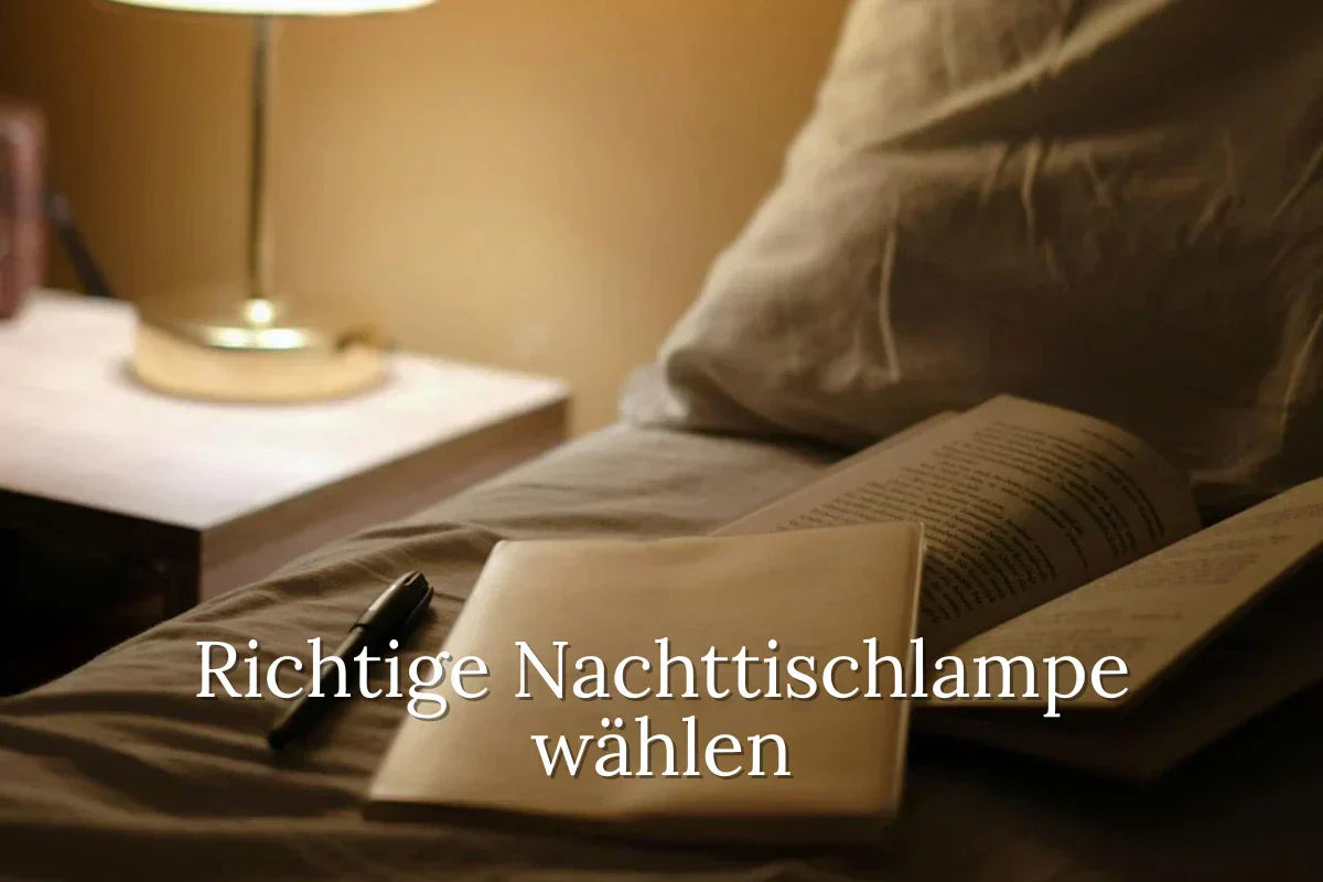 Wie wähle ich die richtige Nachttischlampe zum Lesen im Bett?